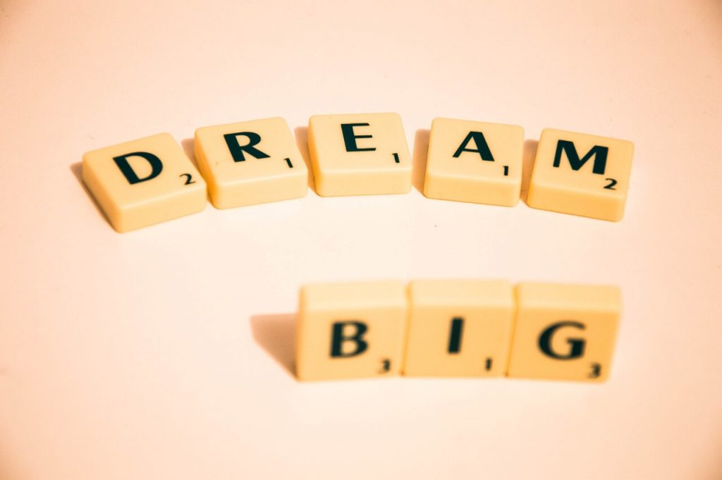 Dream big motivation personal life