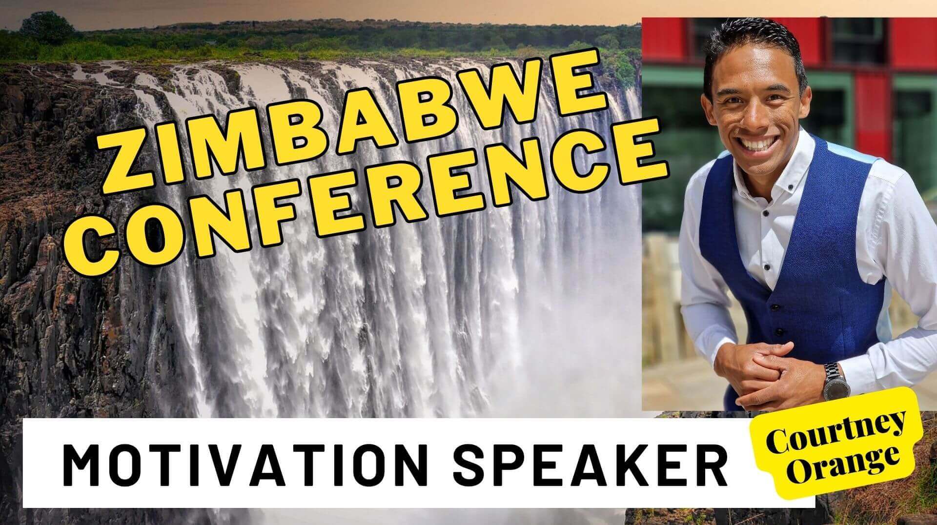 Motivational Speaker for CONFERENCES in Zimbabwe Southern Africa