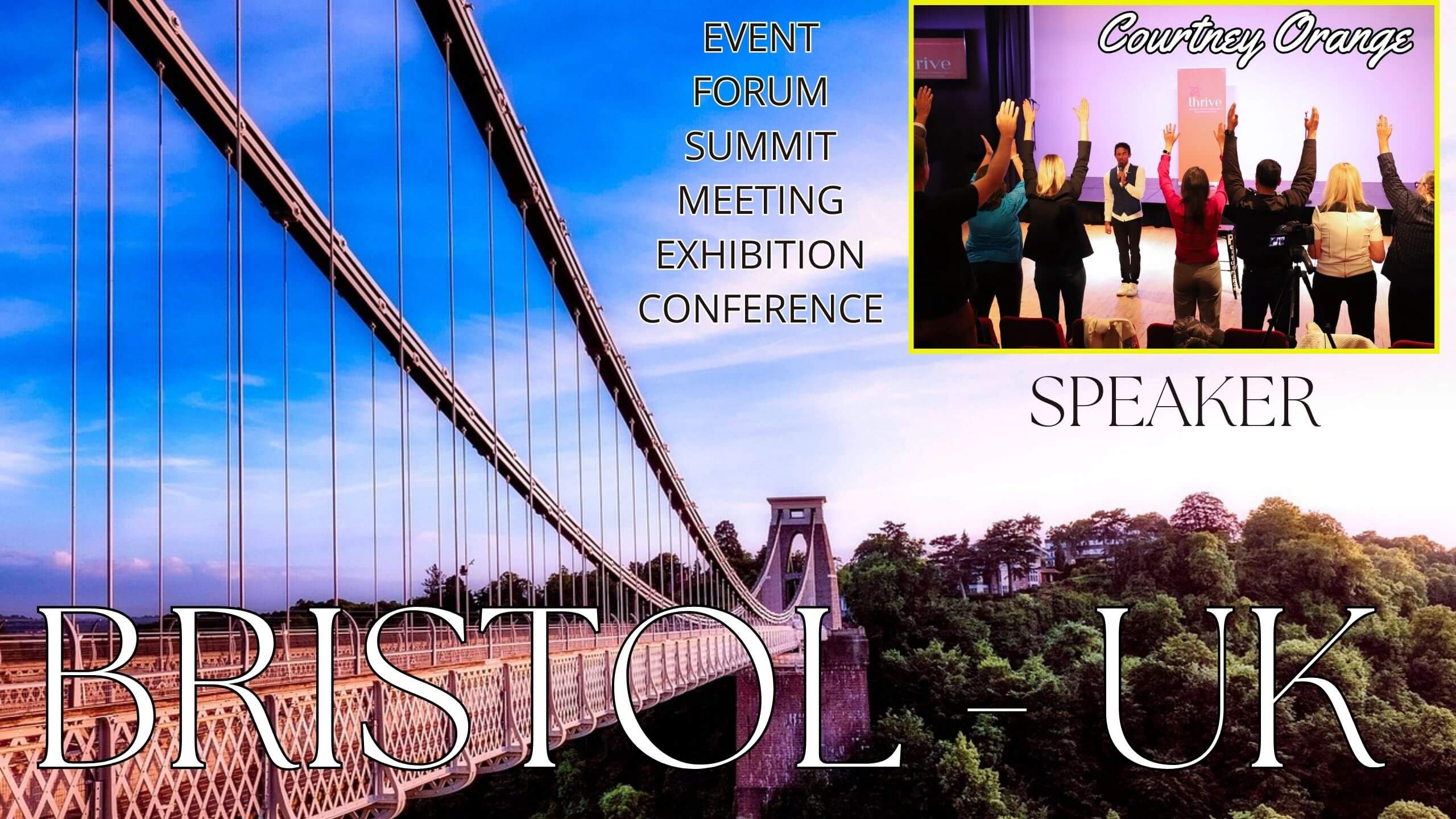 Bristol Event - Conference - Forum - Exhibition - Facilitator Speaker - Courtney Orange