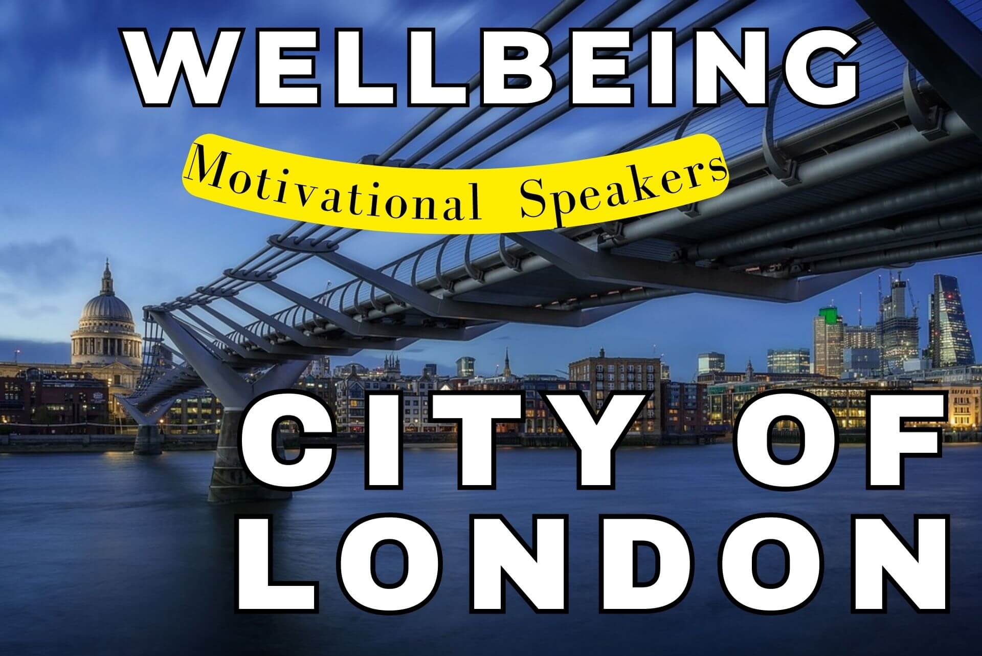 Wellbeing Motivational Speakers in the City of London
