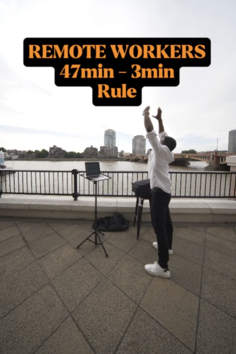Remote Workers - 47 min WORK - 3 min MOVEMENT Rule