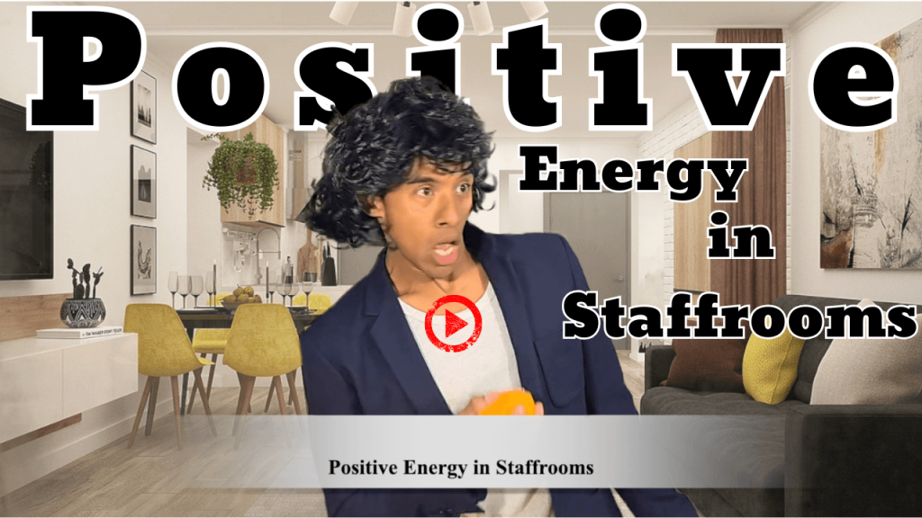 Positive Energy in Staff rooms