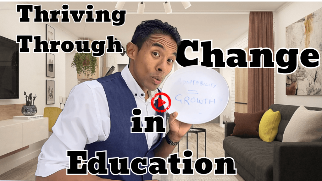 Thriving Through Change in Education