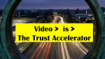 Video The Trust Accelerator